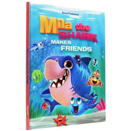 Книга Проф-Пресс на английском языке Mila the shark makes friends