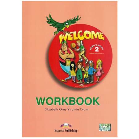 Рабочая тетрадь Express Publishing Welcome 2 Workbook