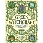 Книга Эксмо Green Witchcraft Как открыть для себя магию цветов трав деревьев