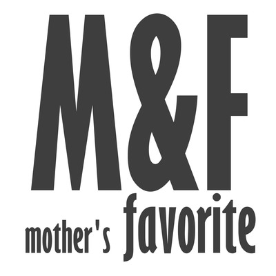 MF mothers favorite