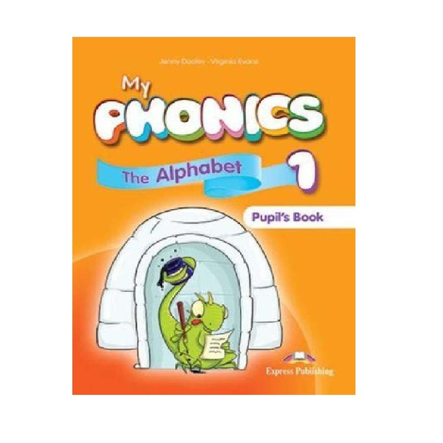 Учебник Express Publishing My Phonics 1 The Alphabet Students Book (International) with cross-platform application - фото 1