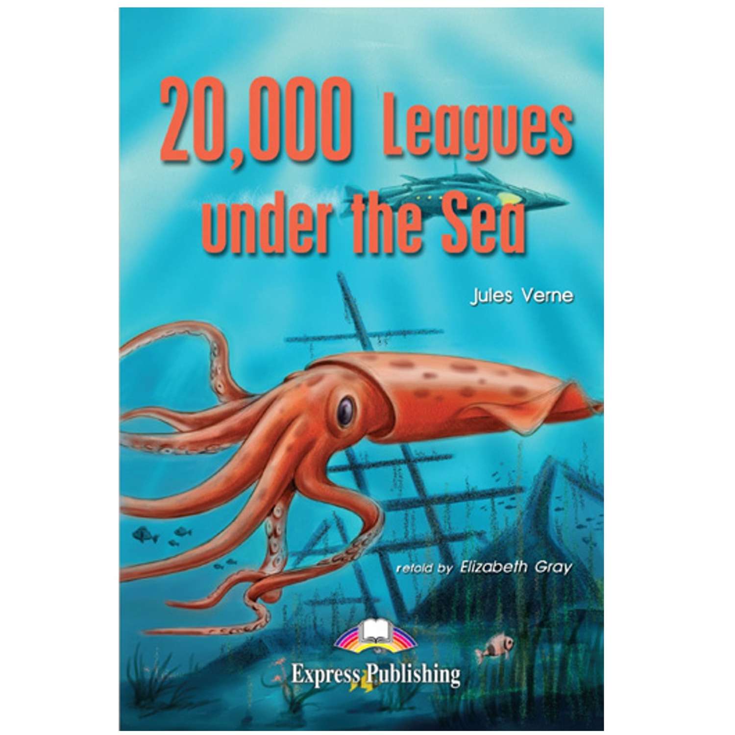 Книга для чтения Express Publishing 20 000 Leagues under the sea Reader - фото 1