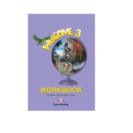 Рабочая тетрадь Express Publishing Welcome 3 Workbook