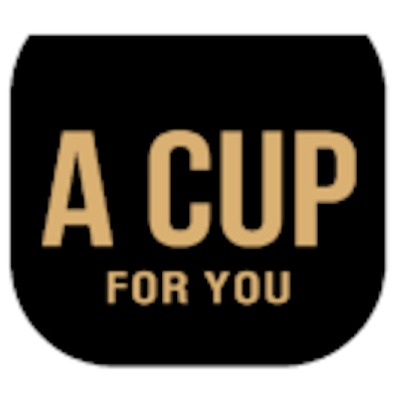 A CUP FOR YOU