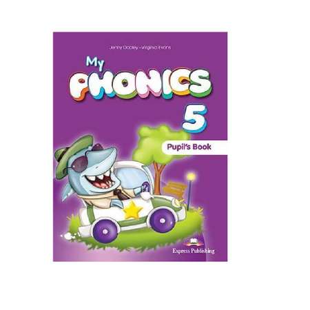 Учебник Express Publishing My Phonics 5 Pupils Book (International) with cross-platform application